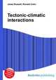 Tectonic-climatic interactions, Jesse Russell,Ronald Cohn 