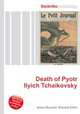 Death of Pyotr Ilyich Tchaikovsky, Jesse Russell,Ronald Cohn 
