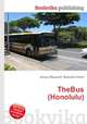 TheBus (Honolulu), Jesse Russell,Ronald Cohn 