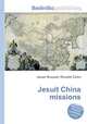 Jesuit China missions, Jesse Russell,Ronald Cohn 