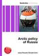 Arctic policy of Russia, Jesse Russell,Ronald Cohn 