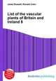 List of the vascular plants of Britain and Ireland 8, Jesse Russell,Ronald Cohn 
