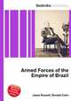 Armed Forces of the Empire of Brazil, Jesse Russell,Ronald Cohn 