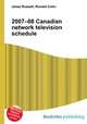 2007–08 Canadian network television schedule, Jesse Russell,Ronald Cohn 