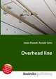 Overhead line, Jesse Russell,Ronald Cohn 