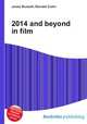 2014 and beyond in film, Jesse Russell,Ronald Cohn 