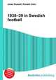 1938–39 in Swedish football, Jesse Russell,Ronald Cohn 