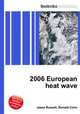 2006 European heat wave, Jesse Russell,Ronald Cohn 
