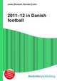 2011–12 in Danish football, Jesse Russell,Ronald Cohn 