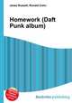 Homework (Daft Punk album), Jesse Russell,Ronald Cohn 