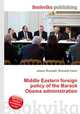 Middle Eastern foreign policy of the Barack Obama administration, Jesse Russell,Ronald Cohn 