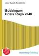 Bubblegum Crisis Tokyo 2040, Jesse Russell,Ronald Cohn 