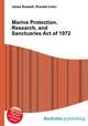 Marine Protection, Research, and Sanctuaries Act of 1972, Jesse Russell,Ronald Cohn 