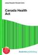 Canada Health Act, Jesse Russell,Ronald Cohn 