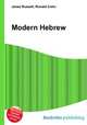 Modern Hebrew, Jesse Russell,Ronald Cohn 