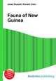 Fauna of New Guinea, Jesse Russell,Ronald Cohn 