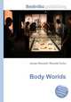 Body Worlds, Jesse Russell,Ronald Cohn 