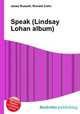 Speak (Lindsay Lohan album), Jesse Russell,Ronald Cohn 
