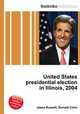 United States presidential election in Illinois, 2004, Jesse Russell,Ronald Cohn 