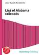 List of Alabama railroads, Jesse Russell,Ronald Cohn 