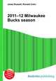 2011–12 Milwaukee Bucks season, Jesse Russell,Ronald Cohn 
