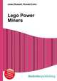 Lego Power Miners, Jesse Russell,Ronald Cohn 