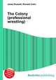 The Colony (professional wrestling), Jesse Russell,Ronald Cohn 