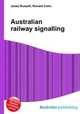 Australian railway signalling, Jesse Russell,Ronald Cohn 