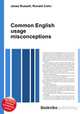 Common English usage misconceptions, Jesse Russell,Ronald Cohn 