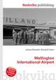 Wellington International Airport, Jesse Russell,Ronald Cohn 