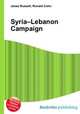 Syria–Lebanon Campaign, Jesse Russell,Ronald Cohn 