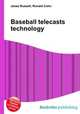 Baseball telecasts technology, Jesse Russell,Ronald Cohn 