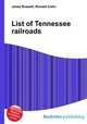 List of Tennessee railroads, Jesse Russell,Ronald Cohn 