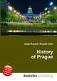 History of Prague, Jesse Russell,Ronald Cohn 