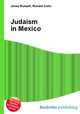 Judaism in Mexico, Jesse Russell,Ronald Cohn 
