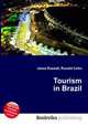 Tourism in Brazil, Jesse Russell,Ronald Cohn 
