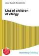 List of children of clergy, Jesse Russell,Ronald Cohn 