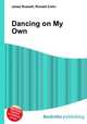 Dancing on My Own, Jesse Russell,Ronald Cohn 