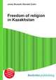 Freedom of religion in Kazakhstan, Jesse Russell,Ronald Cohn 