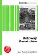 Holloway Sanatorium, Jesse Russell,Ronald Cohn 