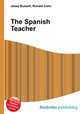 The Spanish Teacher, Jesse Russell,Ronald Cohn 