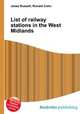 List of railway stations in the West Midlands, Jesse Russell,Ronald Cohn 