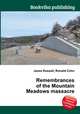 Remembrances of the Mountain Meadows massacre, Jesse Russell,Ronald Cohn 