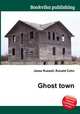 Ghost town, Jesse Russell,Ronald Cohn 