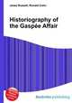 Historiography of the Gaspee Affair, Jesse Russell,Ronald Cohn 