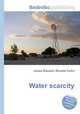 Water scarcity, Jesse Russell,Ronald Cohn 