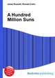 A Hundred Million Suns, Jesse Russell,Ronald Cohn 