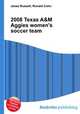2008 Texas A&M Aggies women