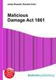 Malicious Damage Act 1861, Jesse Russell,Ronald Cohn 