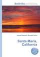 Santa Maria, California, Jesse Russell,Ronald Cohn 